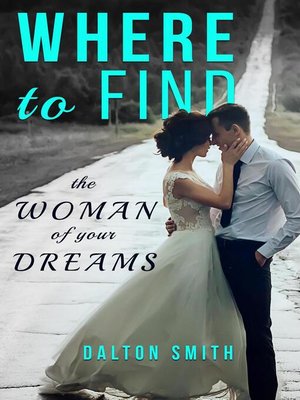 cover image of Where to Find the Woman of your Dreams